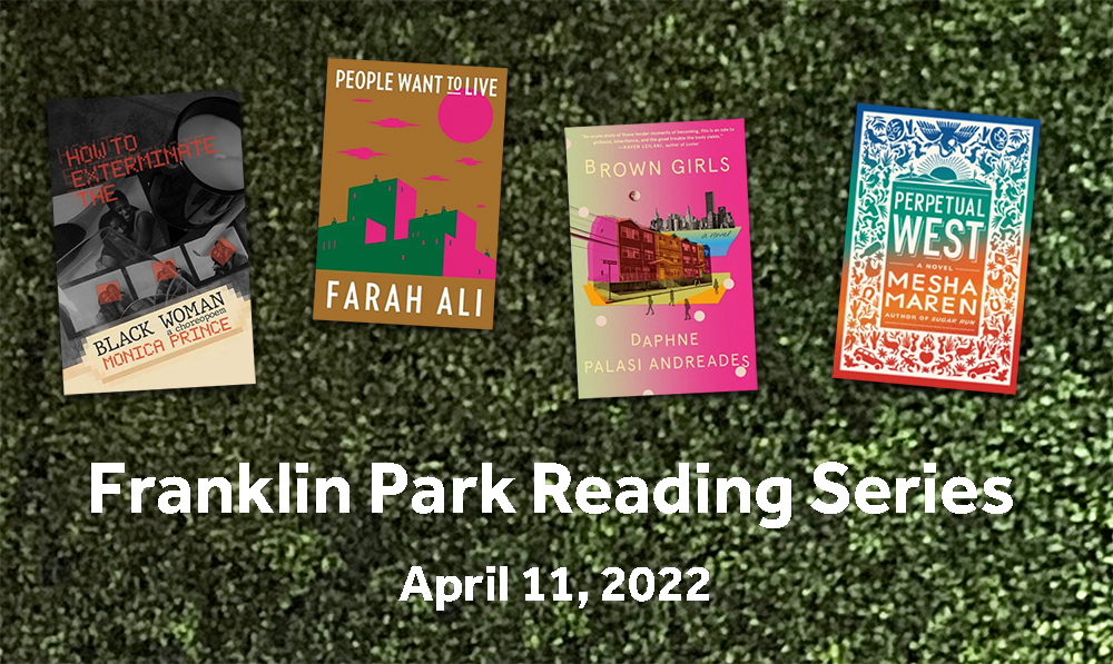 Books From the reading at Franklin Park in April 2022 - How to Exterminate Black Woman - People Want To Live - Brown Girls - Perpetual West